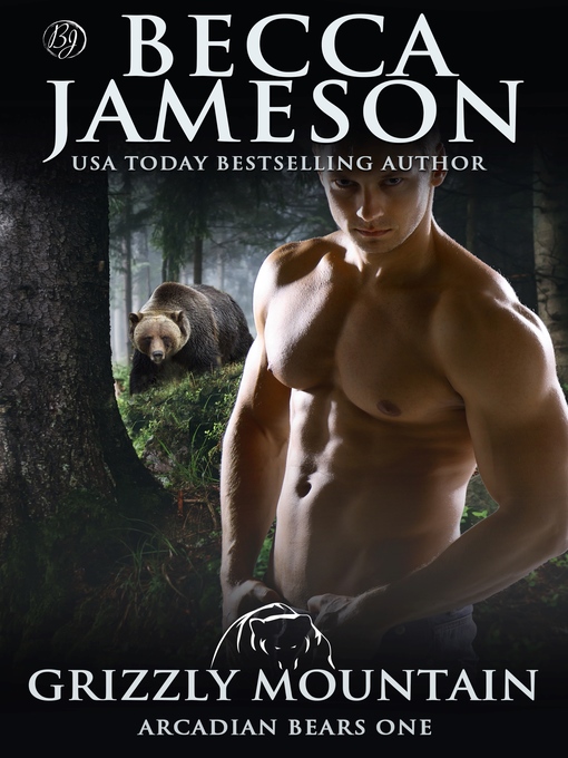 Title details for Grizzly Mountain by Becca Jameson - Available